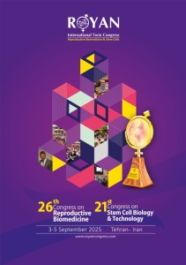 June 5th, Last Deadline for Abstract Submission to the International Congresses on Reproductive Medicine and Stem Cell Technology at Royan