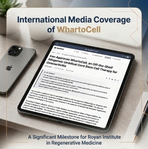 International Recognition of WhartoCell: A Royan Institute Cell Therapy Achievement Featured on a Global Specialized Platform
